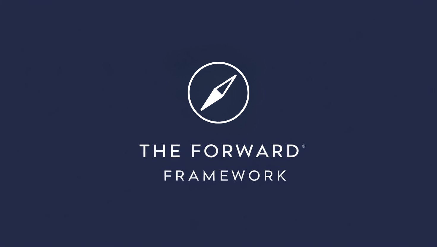 The Forward Framework™